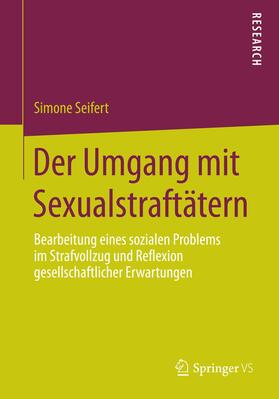 Seifert |  Der Umgang mit Sexualstraftätern | Buch |  Sack Fachmedien