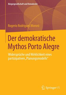 Rodrigues Mororó |  Der demokratische Mythos Porto Alegre | Buch |  Sack Fachmedien