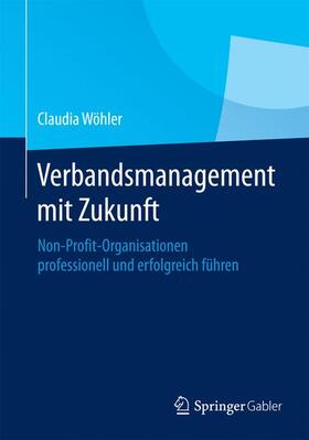 Wöhler |  Verbandsmanagement mit Zukunft | Buch |  Sack Fachmedien