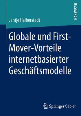 Halberstadt |  Globale und nationale First-Mover-Vorteile internetbasierter Geschäftsmodelle | Buch |  Sack Fachmedien