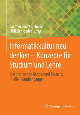 Leicht-Scholten / Schroeder |  Informatikkultur neu denken - Konzepte für Studium und Lehre | eBook | Sack Fachmedien