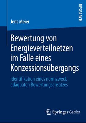 Meier |  Bewertung von Energieverteilnetzen im Falle eines Konzessionsübergangs | Buch |  Sack Fachmedien