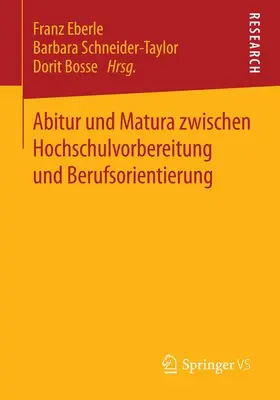 Eberle / Bosse / Schneider-Taylor |  Abitur und Matura zwischen Hochschulvorbereitung und Berufsorientierung | Buch |  Sack Fachmedien