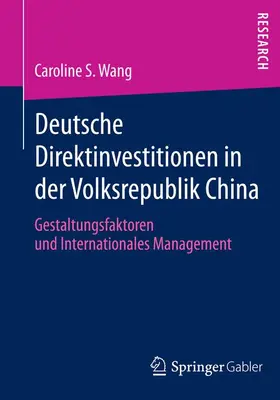 Wang |  Deutsche Direktinvestitionen in der Volksrepublik China | Buch |  Sack Fachmedien