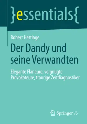 Hettlage |  Der Dandy und seine Verwandten | eBook | Sack Fachmedien