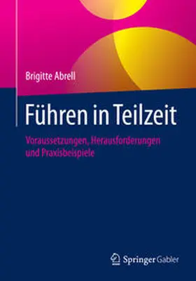 Abrell |  Führen in Teilzeit | Buch |  Sack Fachmedien