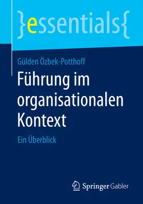 Özbek-Potthoff |  Führung im organisationalen Kontext | eBook | Sack Fachmedien