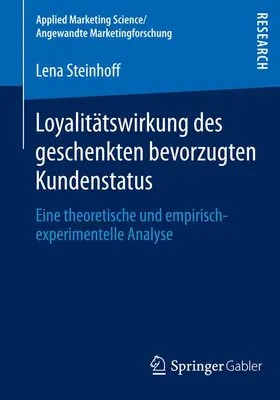 Steinhoff |  Loyalitätswirkung des geschenkten bevorzugten Kundenstatus | Buch |  Sack Fachmedien