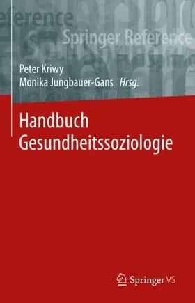 Jungbauer-Gans / Kriwy |  Handbuch Gesundheitssoziologie | Buch |  Sack Fachmedien