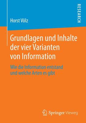 Völz |  Grundlagen und Inhalte der vier Varianten von Information | Buch |  Sack Fachmedien