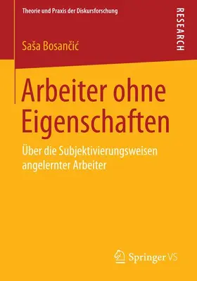 Bosancic / Bosancic |  Arbeiter ohne Eigenschaften | Buch |  Sack Fachmedien