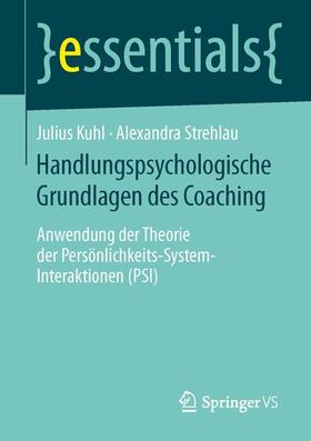 Strehlau / Kuhl |  Handlungspsychologische Grundlagen des Coaching | Buch |  Sack Fachmedien