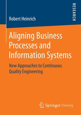 Heinrich |  Aligning Business Processes and Information Systems | Buch |  Sack Fachmedien