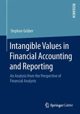 Grüber |  Intangible Values in Financial Accounting and Reporting | Buch |  Sack Fachmedien