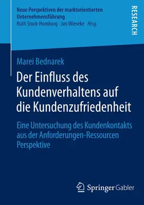 Bednarek | Der Einfluss des Kundenverhaltens auf die Kundenzufriedenheit | Buch | 978-3-658-06578-2 | sack.de