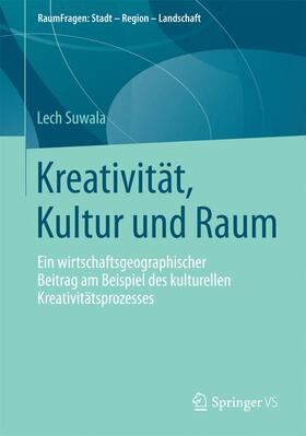 Suwala | Kreativität, Kultur und Raum | Buch | 978-3-658-06580-5 | sack.de