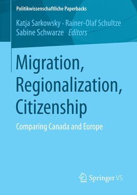 Sarkowsky / Schultze / Schwarze |  Migration, Regionalization, Citizenship | eBook | Sack Fachmedien