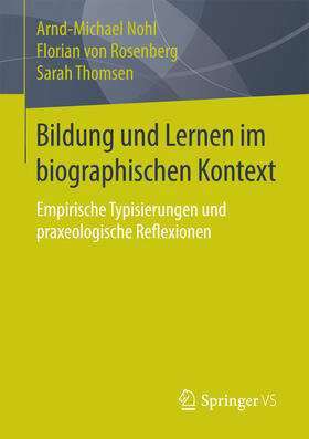 Nohl / von Rosenberg / Thomsen |  Bildung und Lernen im biographischen Kontext | eBook | Sack Fachmedien
