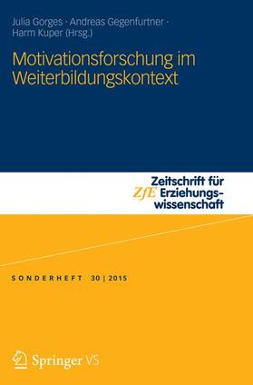 Gorges / Gegenfurtner / Kuper |  Motivationsforschung im Weiterbildungskontext | Buch |  Sack Fachmedien