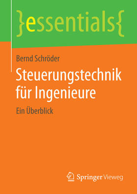 Schröder |  Steuerungstechnik für Ingenieure | eBook | Sack Fachmedien