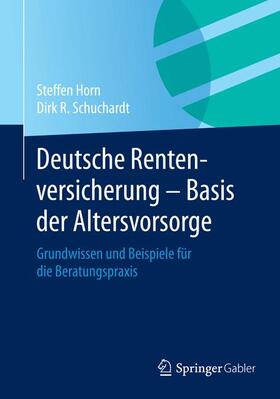 Schuchardt / Horn |  Deutsche Rentenversicherung - Basis der Altersvorsorge | Buch |  Sack Fachmedien