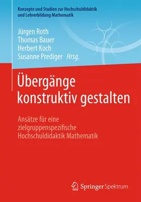 Roth / Prediger / Bauer |  Übergänge konstruktiv gestalten | Buch |  Sack Fachmedien