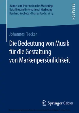 Flecker |  Die Bedeutung von Musik für die Gestaltung von Markenpersönlichkeit | eBook | Sack Fachmedien