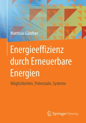 Günther |  Energieeffizienz durch Erneuerbare Energien | eBook | Sack Fachmedien