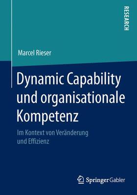 Rieser |  Dynamic Capability und organisationale Kompetenz | Buch |  Sack Fachmedien