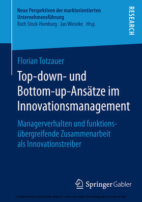 Totzauer | Top-down- und Bottom-up-Ansätze im Innovationsmanagement | E-Book | sack.de