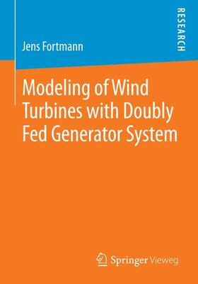 Fortmann |  Modeling of Wind Turbines with Doubly Fed Generator System | Buch |  Sack Fachmedien