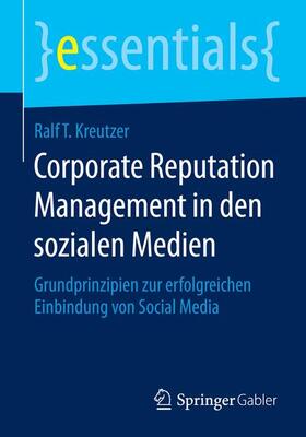 Kreutzer |  Corporate Reputation Management in den sozialen Medien | Buch |  Sack Fachmedien