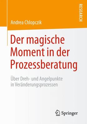 Chlopczik |  Der magische Moment in der Prozessberatung | Buch |  Sack Fachmedien