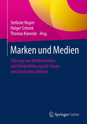 Regier / Schunk / Könecke |  Marken und Medien | eBook | Sack Fachmedien