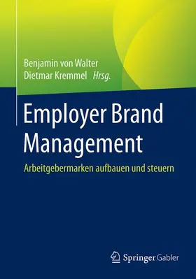 Kremmel / von Walter |  Employer Brand Management | Buch |  Sack Fachmedien