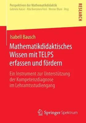 Bausch |  Mathematikdidaktisches Wissen mit TELPS erfassen und fördern | Buch |  Sack Fachmedien