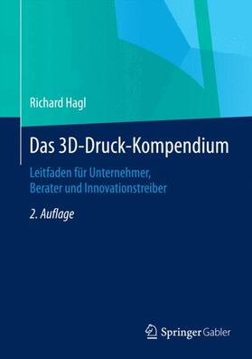 Hagl |  Das 3D-Druck-Kompendium | Buch |  Sack Fachmedien