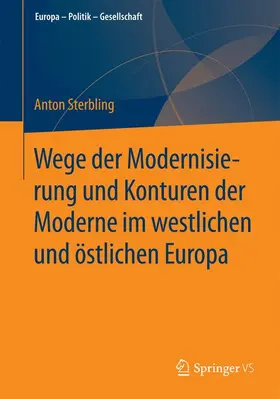 Sterbling |  Wege der Modernisierung und Konturen der Moderne im westlichen und östlichen Europa | Buch |  Sack Fachmedien