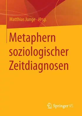 Junge |  Metaphern soziologischer Zeitdiagnosen | Buch |  Sack Fachmedien