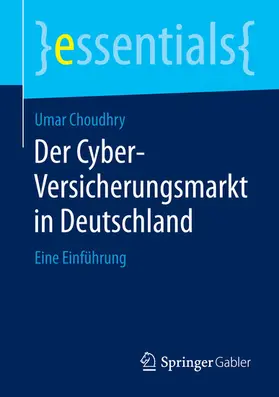 Choudhry |  Der Cyber-Versicherungsmarkt in Deutschland | eBook | Sack Fachmedien