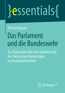 Krause |  Das Parlament und die Bundeswehr | eBook | Sack Fachmedien