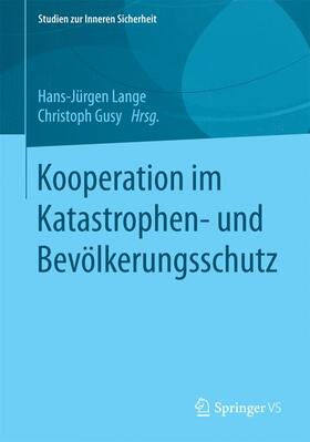 Gusy / Lange |  Kooperation im Katastrophen- und Bevölkerungsschutz | Buch |  Sack Fachmedien