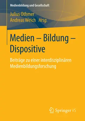 Othmer / Weich |  Medien – Bildung – Dispositive | eBook | Sack Fachmedien