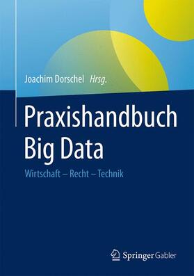 Dorschel |  Praxishandbuch Big Data | Buch |  Sack Fachmedien