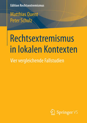 Quent / Schulz |  Rechtsextremismus in lokalen Kontexten | eBook | Sack Fachmedien