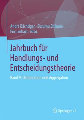 Bächtiger / Linhart / Shikano |  Jahrbuch für Handlungs- und Entscheidungstheorie | Buch |  Sack Fachmedien