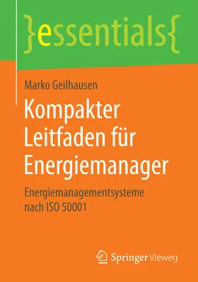 Geilhausen |  Kompakter Leitfaden für Energiemanager | eBook | Sack Fachmedien