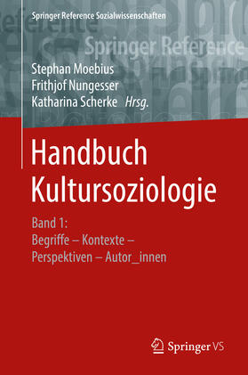 Moebius / Nungesser / Scherke |  Handbuch Kultursoziologie | eBook | Sack Fachmedien