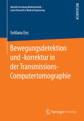 Ens |  Bewegungsdetektion und -korrektur in der Transmissions-Computertomographie | Buch |  Sack Fachmedien