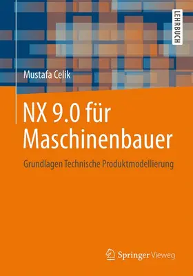 Celik |  NX 9.0 für Maschinenbauer | Buch |  Sack Fachmedien